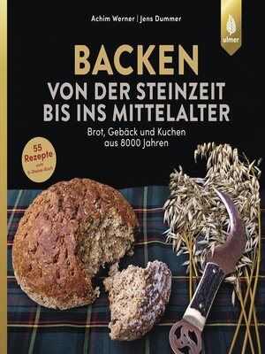 cover image of Backen von der Steinzeit bis ins Mittelalter